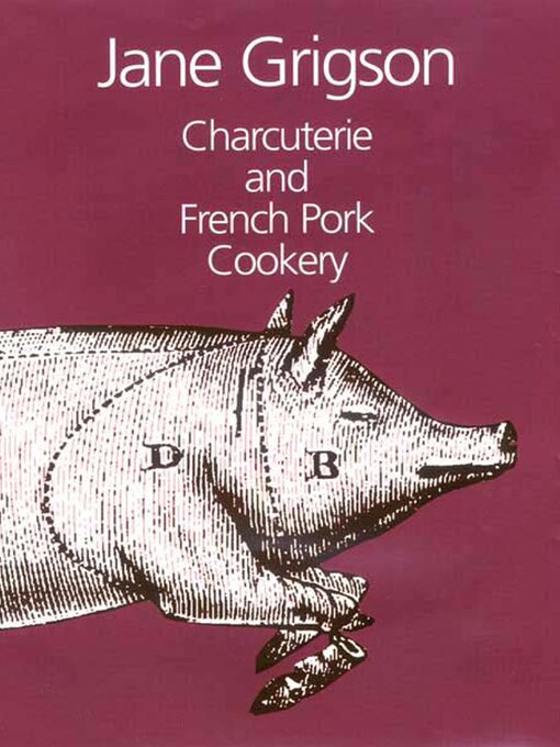 Title details for Charcuterie and French Pork Cookery by Jane Grigson - Available